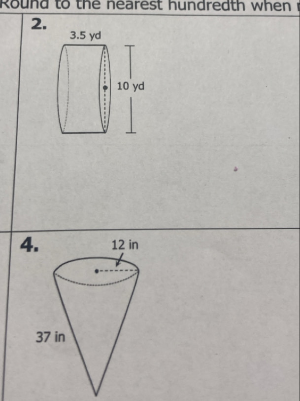 Round to the nearest hundredth when i 
2. 
4