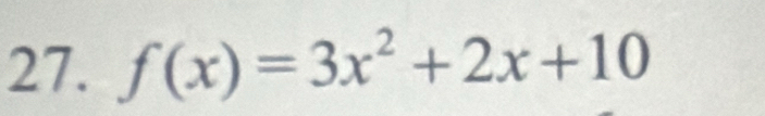 f(x)=3x^2+2x+10