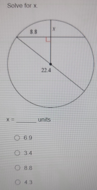 Solve for x.
_
x= units
6.9
3.4
8.8
4.3