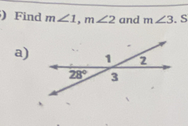 ) Find m∠ 1,m∠ 2 and m∠ 3.S
a)