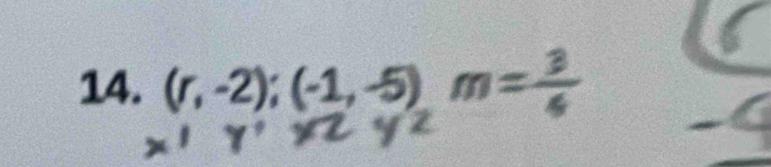 (r,-2);(-1,-5)m= 3/4 