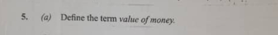 Define the term value of money.