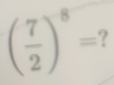 ( 7/2 )^8= ?