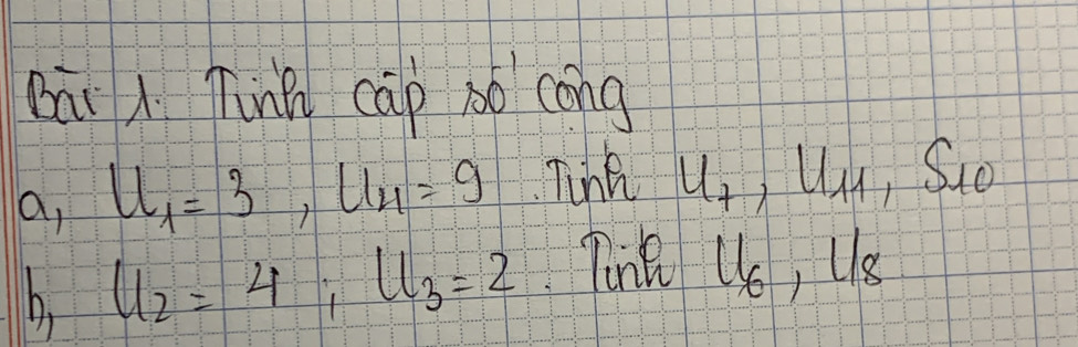 bāi Tinn cāp so cōng 
a, u_1=3, u_4=9 Tink u_7, u_11, S_10
b. u_2=4; u_3=2 Tone U_6, U_8