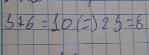 b+6=10(=)2b=8