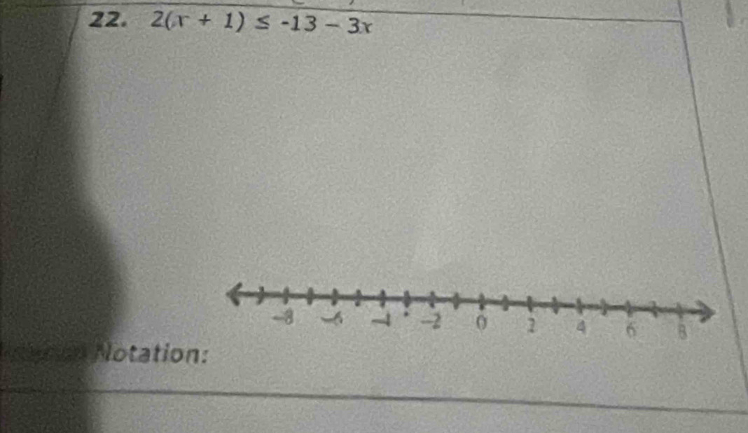2(x+1)≤ -13-3x
Notation: