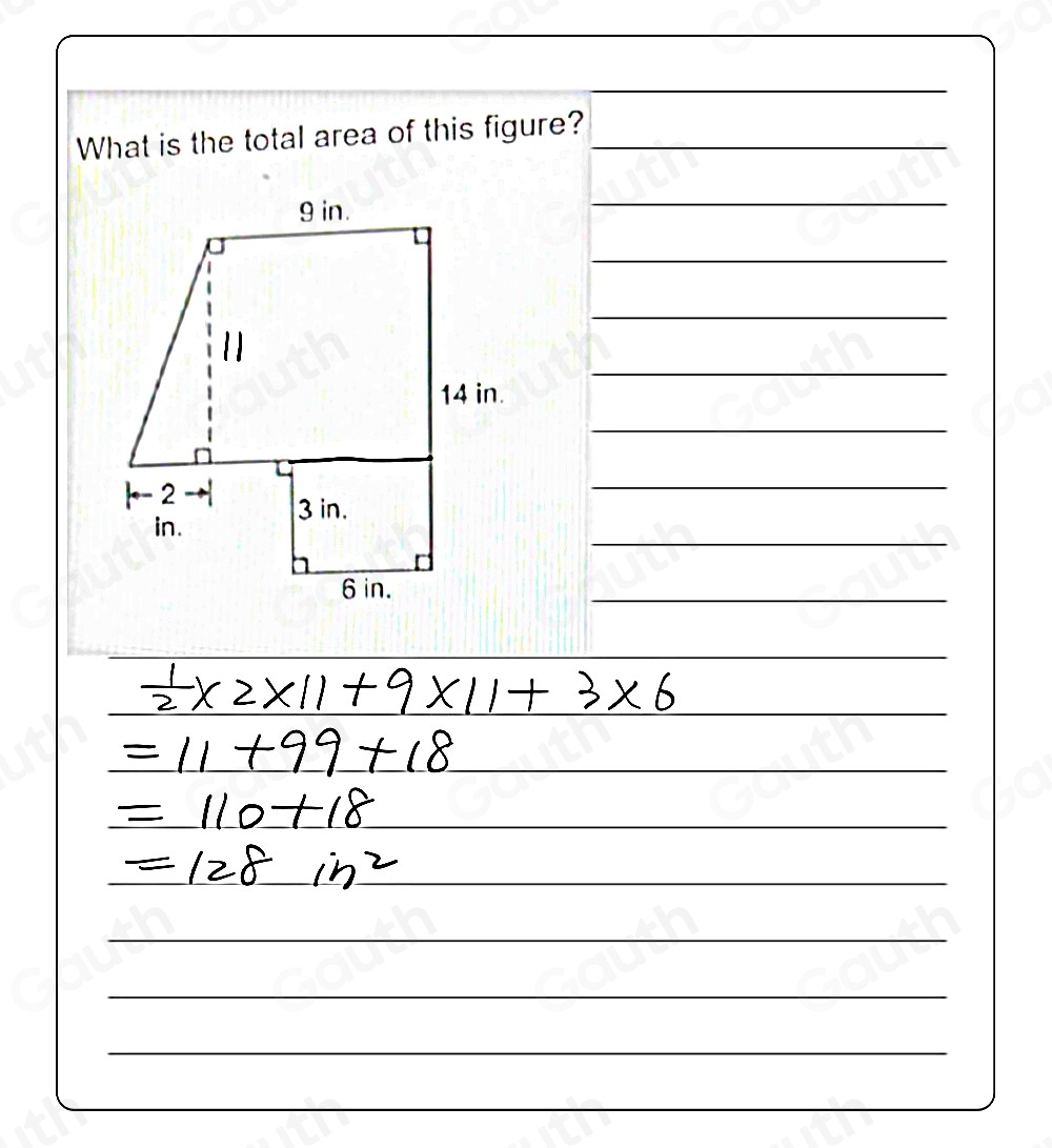 Solved: What is the total area of this figure? 128 square inches 140 ...