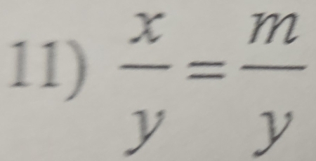  x/y = m/y 