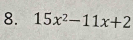 15x^2-11x+2