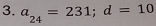 a_24=231; d=10