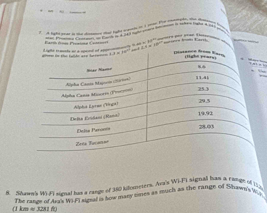 en rc
46* 10^(12) meters per year Deserute wh
đọu
s
ou
8. Shawn's Wi-Fi signal has a range of 380 kilometers. Ava's Wi-Fi signal has a range of 132
The range of Ava's Wi-Fi signal is how many times as much as the range of Shawn's Win
(1 km approx 3281f D