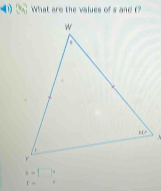 What are the values of s and t?

x-□°
f=^circ 