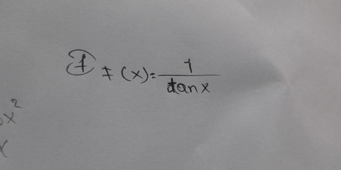 f_F)= 1/tan x 
x^2