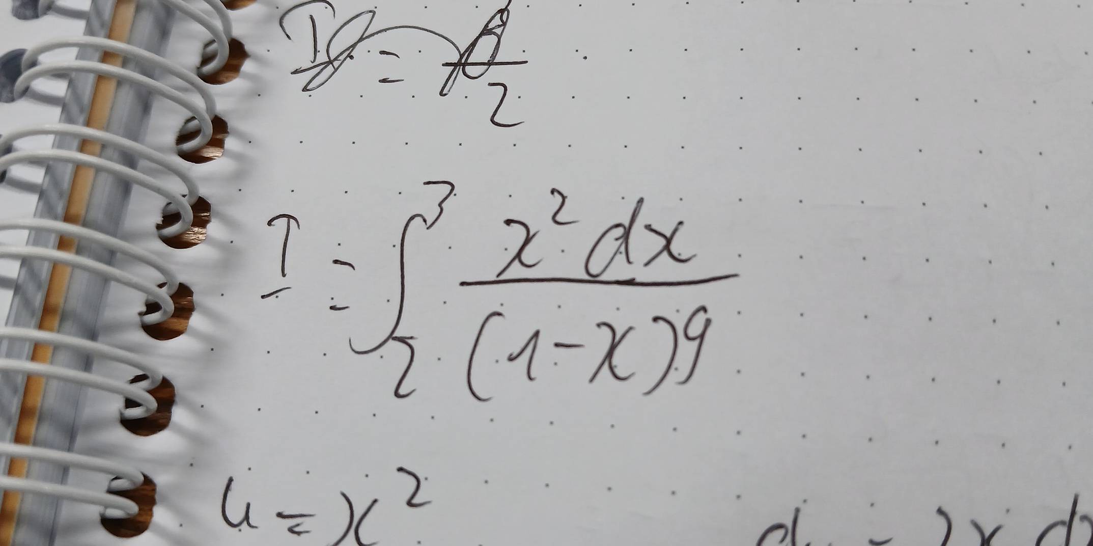  1=/2 
I=∈t _2^(3frac x^2)dx(1-x)^9
u=x^2