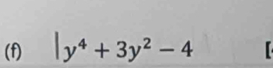 |y^4+3y^2-4