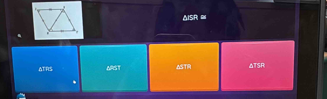 △ ISR ≌
ATRS ARST ASTR △ TSR