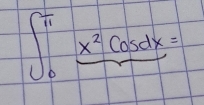 ∈t _0^((π)x^2)cos dx=