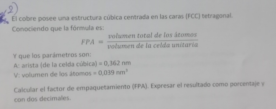 Solved: El cobre posee una estructura cúbica centrada en las caras (FCC ...