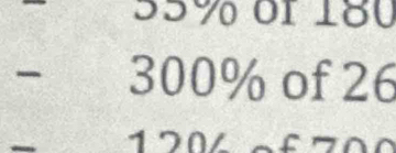 35% ºr 180
300% of 26