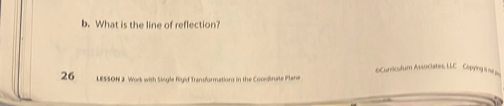 What is the line of reflection? Curriculum Associates, LLC Copying is ...