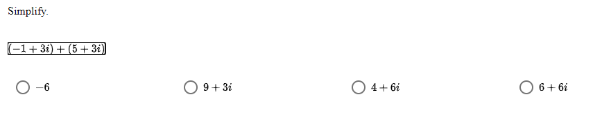 Simplify.
-6
9+3i
4+6i
6+6i