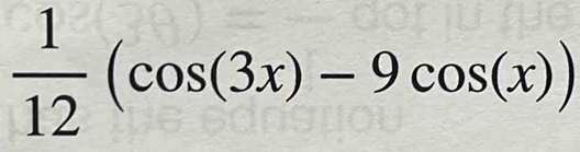  1/12 (cos (3x)-9cos (x))