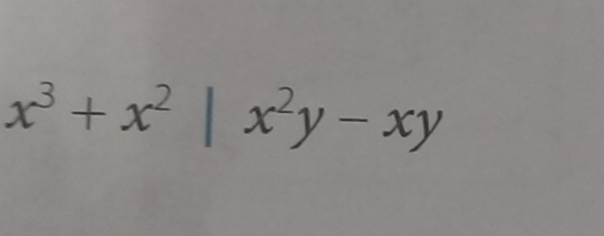 x^3+x^2|x^2y-xy