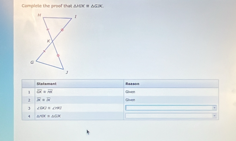 Complete the proof that △ HIK≌ △ GJK.