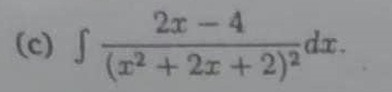 ∈t frac 2x-4(x^2+2x+2)^2dx.