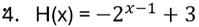 H(x)=-2^(x-1)+3