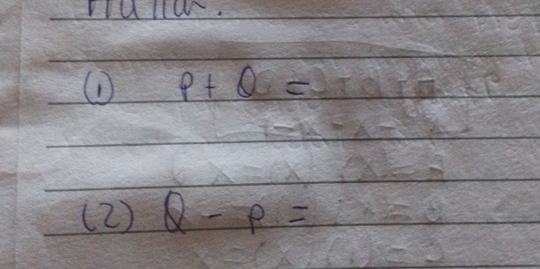 (D P+Q=
(2 ) Q-p=