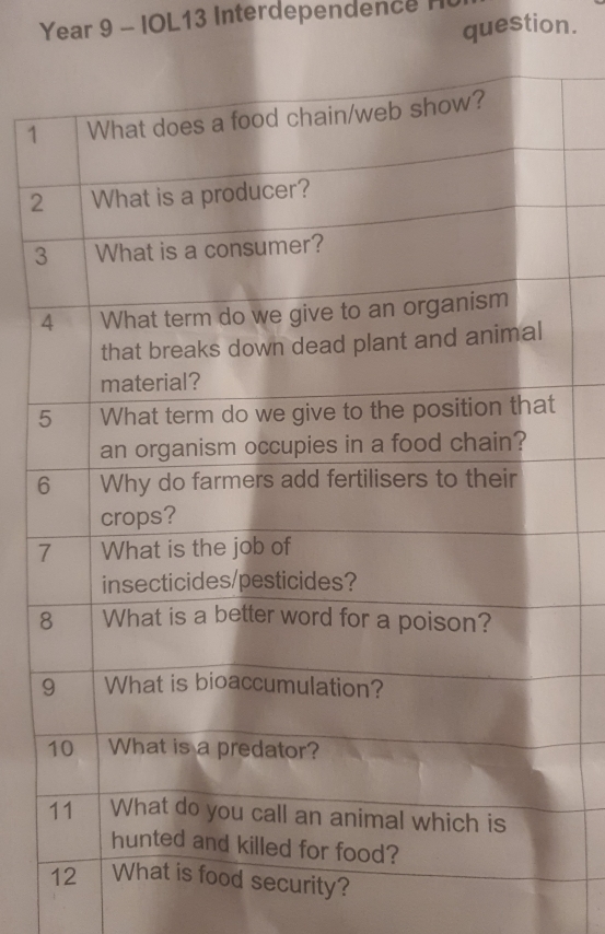 Year 9 - IOL13 Interdependence H 
question.
1
2
3
5
6
7
8
y?