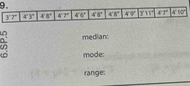 a
median:
mode:
range: