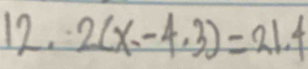 2(x-4.3)=21.4