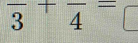 overline 3+overline 4=overline □ 