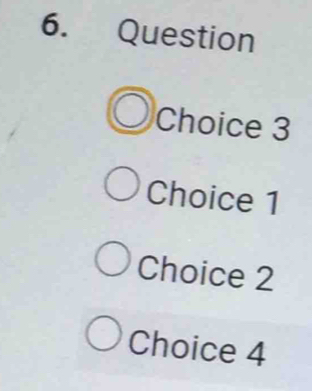 Question
Choice 3
Choice 1
Choice 2
Choice 4