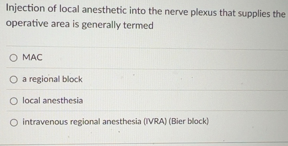 Solved: Injection of local anesthetic into the nerve plexus that ...
