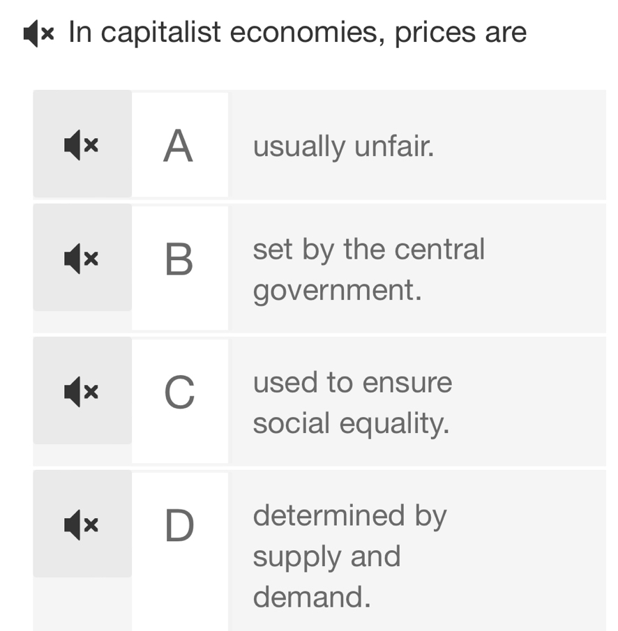 × In capitalist economies, prices are