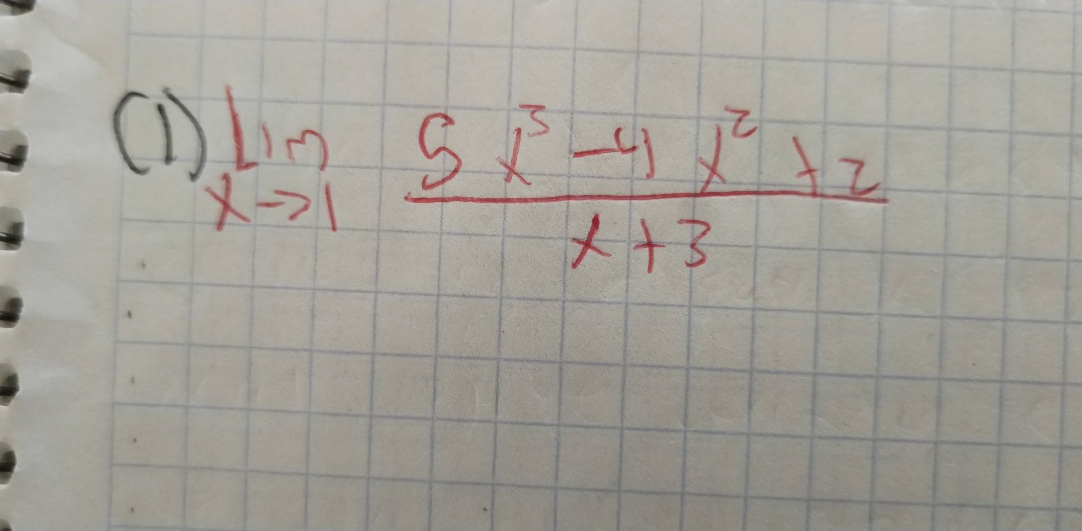 (D limlimits _xto 1 (5x^3-4x^2+2)/x+3 