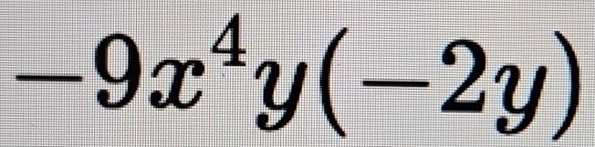 -9x^4y(-2y)