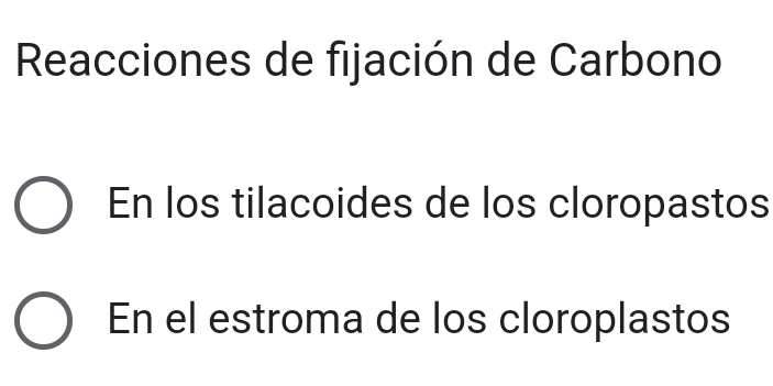 Reacciones de fijación de Carbono
En los tilacoides de los cloropastos
En el estroma de los cloroplastos