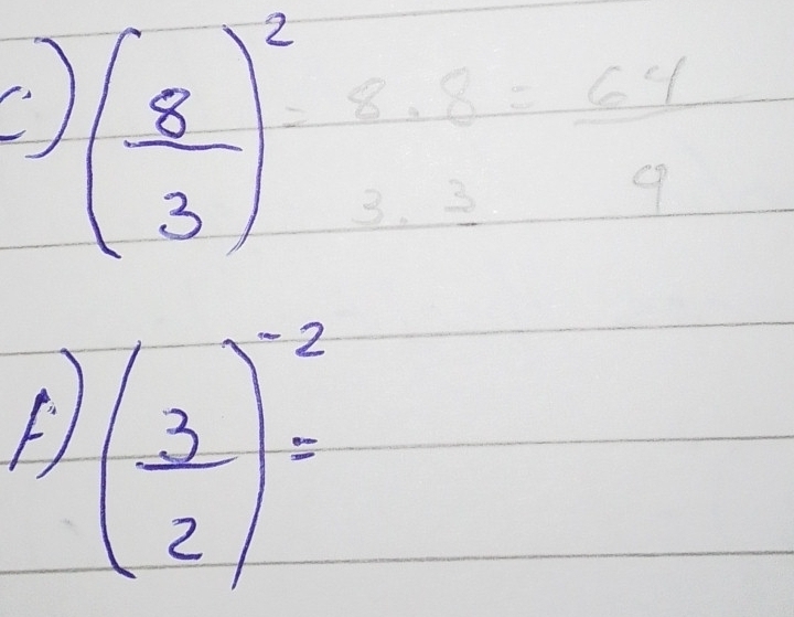 ( 8/3 )^2
F ( 3/2 )^-2=