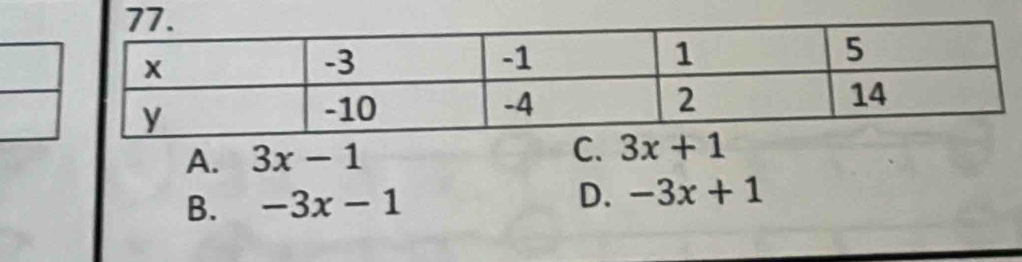 A. 3x-1
C. 3x+1
B. -3x-1
D. -3x+1