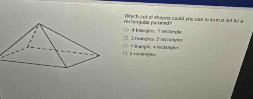 Solved: Which set of shapes could you use to form a net for a ...