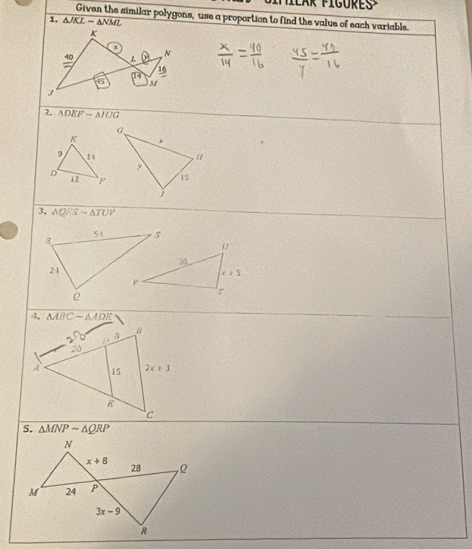 Given the similar polygons, use a proportion to find the value of each variable.
1. overline △ JKLsim △ NML
2. △ DEFsim △ IIG
3. △ QRSsim △ TUV
4. △ ABCsim △ ADE
5. △ MNPsim △ QRP