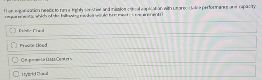 Solved: If an organization needs to run a highly sensitive and mission ...
