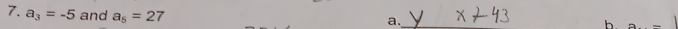 a_3=-5 and a_5=27
a._ 
h
