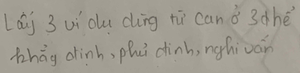 Lái 3 ui olu cìng tú canǒ 3àhé 
zhag dinh, phui dinh, nghiván