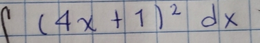 ∈t (4x+1)^2dx