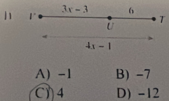 A) -1 B) -7
C) 4 D) -12